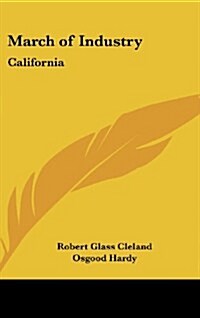 March of Industry: California (Hardcover)