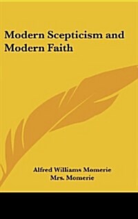 Modern Scepticism and Modern Faith (Hardcover)