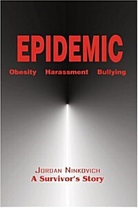 Epidemic: Obesity Harassment Bullying (Hardcover)