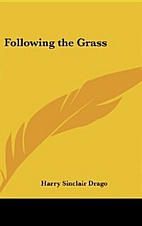 Following the Grass (Hardcover)