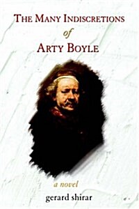 The Many Indiscretions of Arty Boyle (Hardcover)