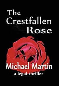 The Crestfallen Rose (Hardcover)