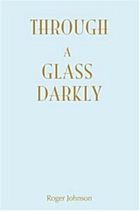 Through a Glass Darkly (Hardcover)