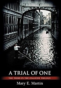 A Trial of One: The Third in the Osgoode Trilogy (Hardcover)