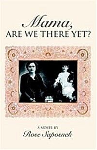 Mama, Are We There Yet? (Hardcover)