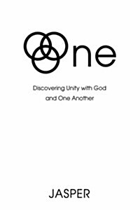 One: Discovering Unity with God and One Another (Hardcover)