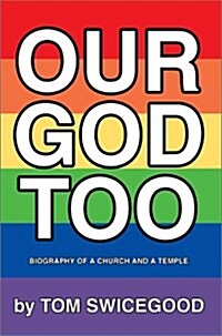 Our God Too: Biography of a Church and a Temple (Hardcover)