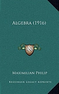 Algebra (1916) (Hardcover)