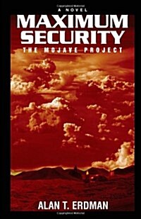 Maximum Security: The Mojave Project (Hardcover)
