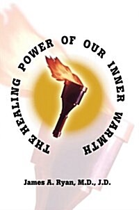 The Healing Power of Our Inner Warmth (Hardcover)