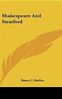 Shakespeare and Stratford (Hardcover)