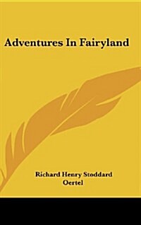 Adventures in Fairyland (Hardcover)