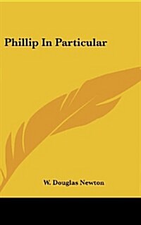 Phillip in Particular (Hardcover)