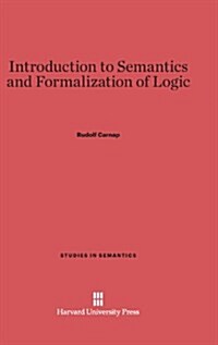 Introduction to Semantics and Formalization of Logic (Hardcover)