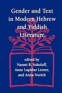 Gender and Text in Modern Hebrew & Yiddish Literature (Hardcover)