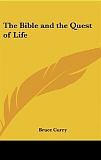 The Bible and the Quest of Life (Hardcover)