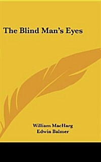 The Blind Mans Eyes (Hardcover)