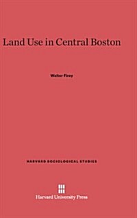 Land Use in Central Boston (Hardcover)