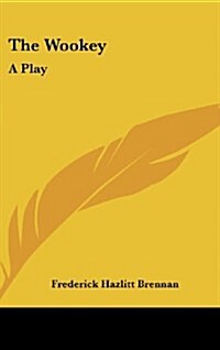 The Wookey: A Play (Hardcover)