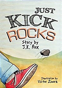 Just Kick Rocks (Hardcover)