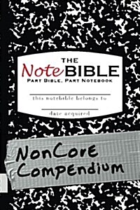 The Notebible: Noncore Compendium (Paperback)