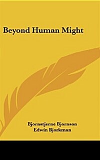 Beyond Human Might (Hardcover)