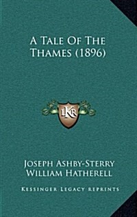 A Tale of the Thames (1896) (Hardcover)