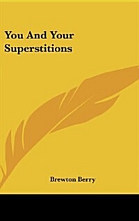 You and Your Superstitions (Hardcover)