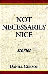 Not Necessarily Nice: Stories (Hardcover)