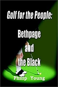 Golf for the People: Bethpage and the Black (Hardcover)
