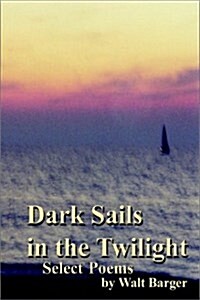 Dark Sails in the Twilight (Hardcover)