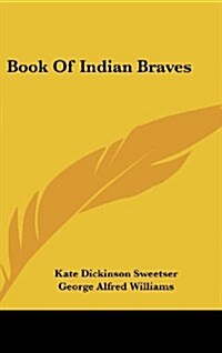 Book of Indian Braves (Hardcover)