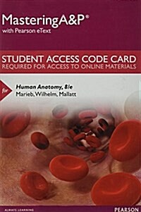 Mastering A&p with Pearson Etext -- Standalone Access Card -- For Human Anatomy (Hardcover, 8)