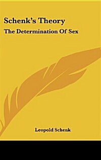 Schenks Theory: The Determination of Sex (Hardcover)