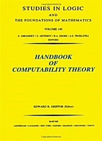 Handbook of Computability Theory: Volume 140 (Hardcover)