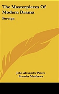 The Masterpieces of Modern Drama: Foreign (Hardcover)