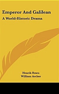 Emperor and Galilean: A World-Historic Drama (Hardcover)
