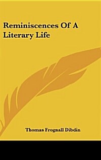 Reminiscences of a Literary Life (Hardcover)