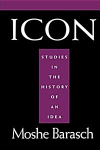 Icon: Studies in the History of an Idea (Hardcover)
