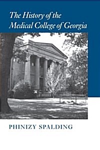 The History of the Medical College of Georgia (Hardcover)