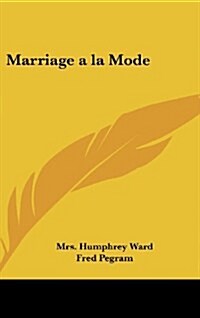 Marriage a la Mode (Hardcover)