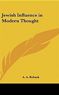 Jewish Influence in Modern Thought (Hardcover)