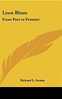 Leon Blum: From Poet to Premier (Hardcover)