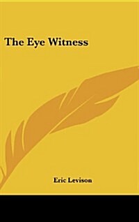 The Eye Witness (Hardcover)