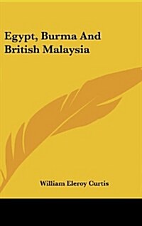 Egypt, Burma and British Malaysia (Hardcover)