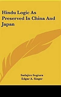 Hindu Logic as Preserved in China and Japan (Hardcover)