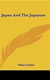 Japan and the Japanese (Hardcover)