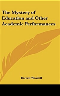 The Mystery of Education and Other Academic Performances (Hardcover)