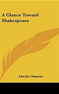 A Glance Toward Shakespeare (Hardcover)