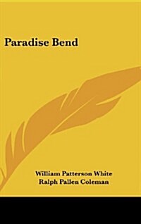 Paradise Bend (Hardcover)